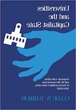 Universities and the Capitalist State: Corporate Liberalism and the Reconstruction of American Higher Education, 1894-1928